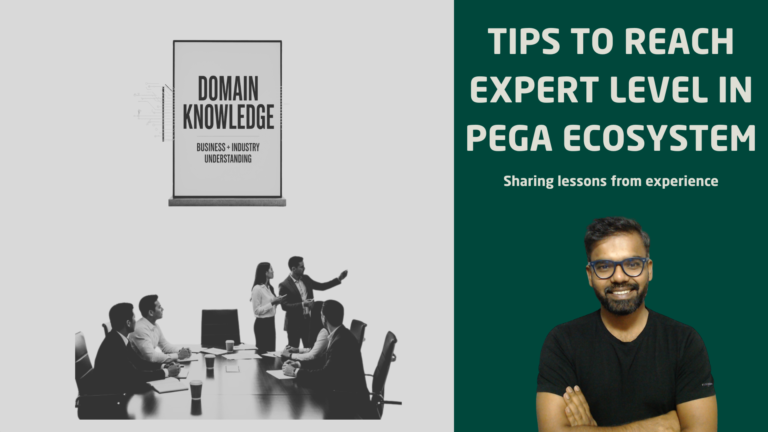 Practical Tips for Moving Towards Expert Level in the Pega Ecosystem